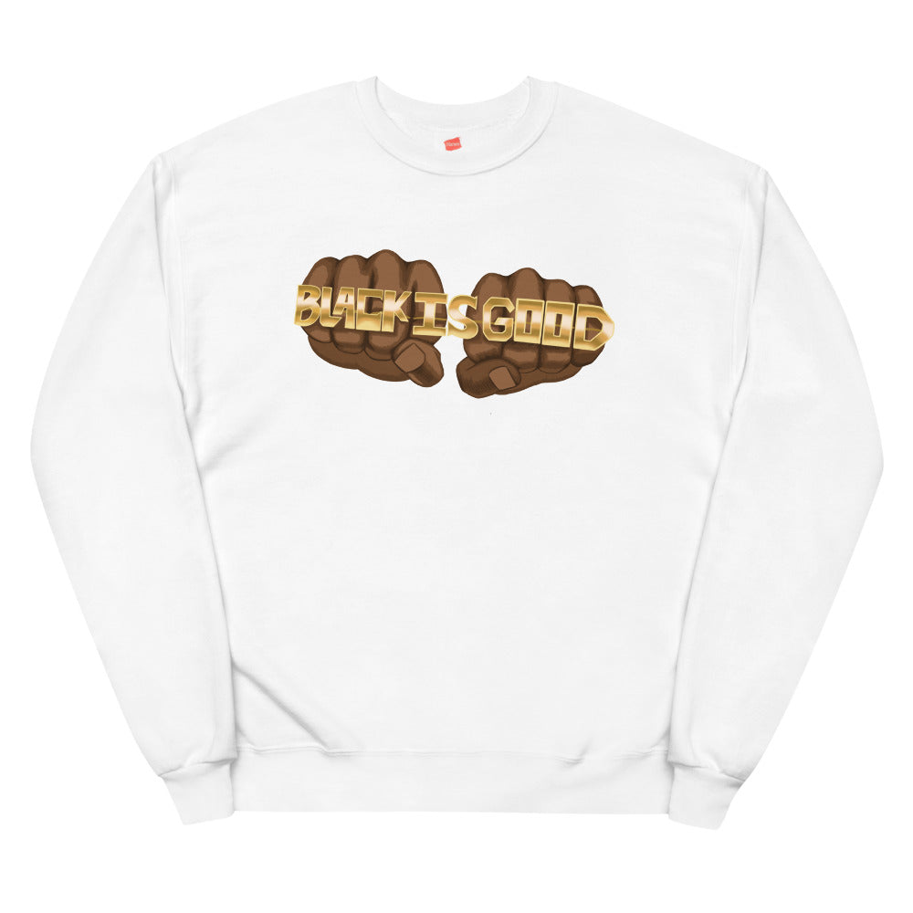 Black Is Good Sweatshirt
