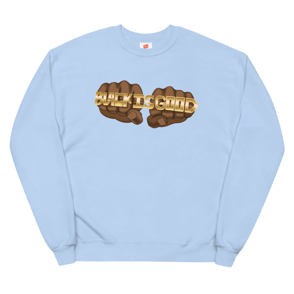 Black Is Good Sweatshirt