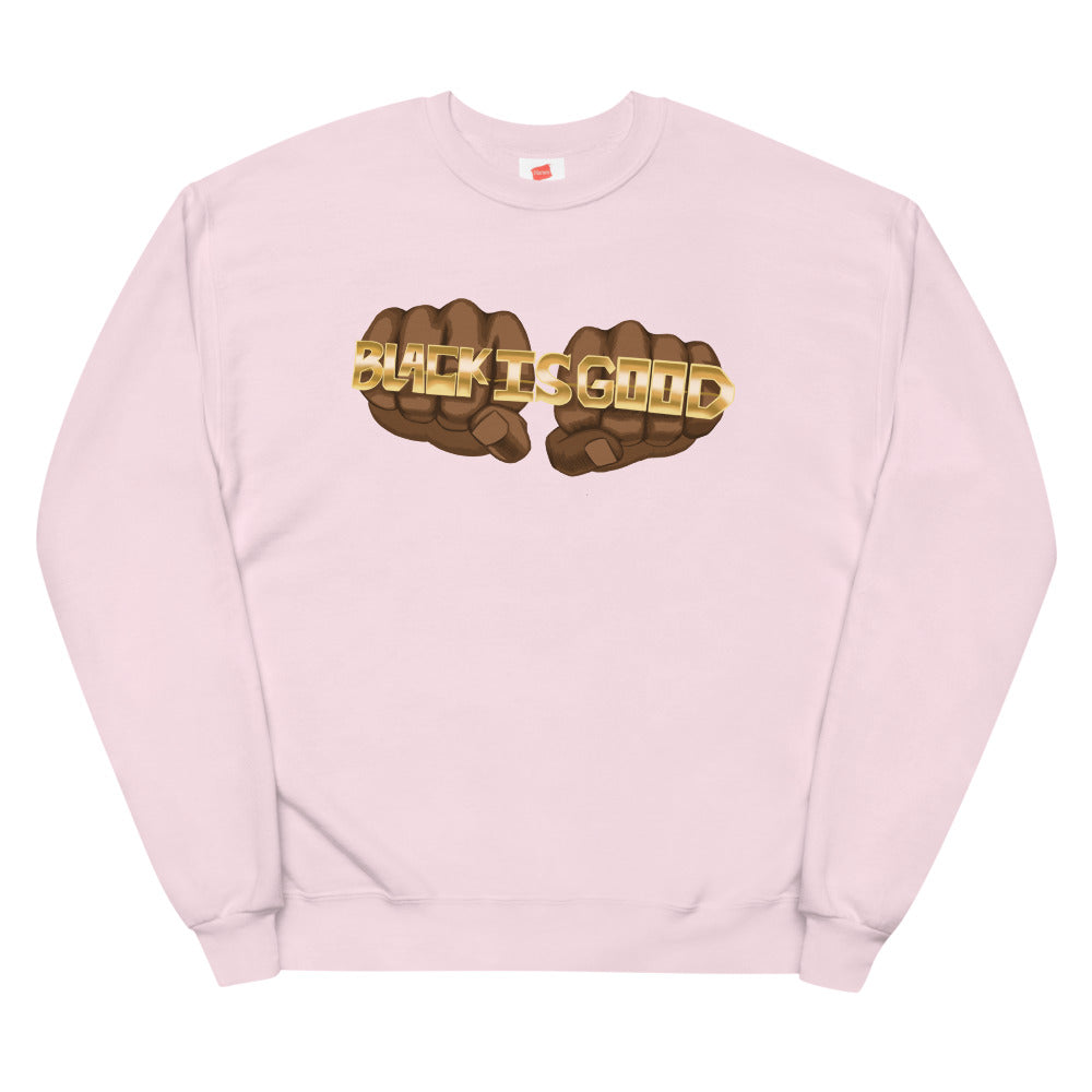 Black Is Good Sweatshirt